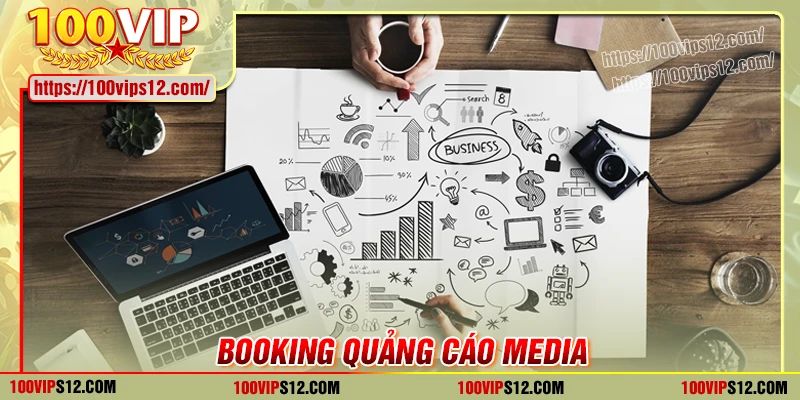 Những hình thức booking quảng cáo media phổ biến tại 100Vip
