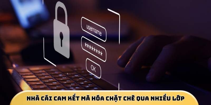 Nhà cái cam kết mã hóa chặt chẽ qua nhiều lớp