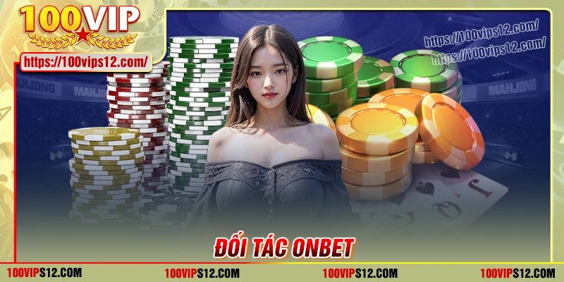 Kho tàng trò chơi hấp dẫn không giới hạn của đối tác ONBET