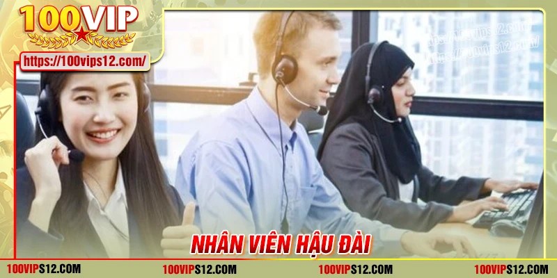 Nhiệm vụ cụ thể của nhân viên hậu đài 100VIP