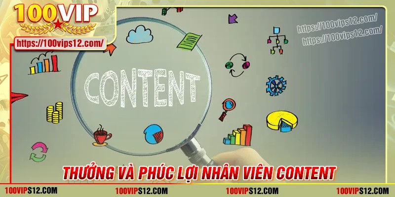 Thưởng và phúc lợi dành cho nhân viên content